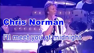 Chris Norman - I'll Meet You At Midnight (Lyrics)
