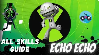 Ben 10 - ECHO ECHO - Ultimate Alien Cosmic Destruction ALL Skills Guide