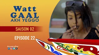 WATT GAAL Ak Yeggo - Saison 2 - Episode 22 ** VOSTFR **