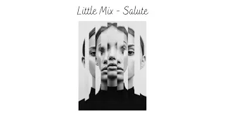 Little Mix - Salute (Empty Arena)