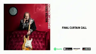 Walter Trout - Final Curtain Call (Ordinary Madness)