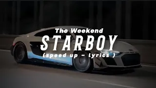 Starboy - The Weeknd (Speed Up) |tiktok version| lyrics