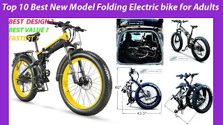 Top 10 Best New Model Folding Electric bike for Adults [ BEST DESIGN? BEST VALUE? FASTEST? ]