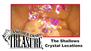 Another Crab’s Treasure the Shallows CRYSTAL locations