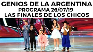 Genios de la Argentina en Showmatch - Programa completo 26/07/19 - Las finales de los chicos