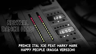 Prince Ital Joe Feat. Marky Mark - Happy People (Ragga Version) [HQ]