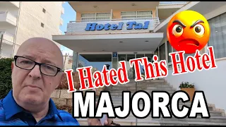 NIGHTMARE Hotel TAL, Arenal, Majorca GET ME OUT OF HERE!!!