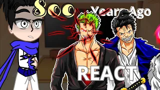 One piece 800 years ago react to Zoro ( one piece react to )#viral