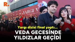 Yargı dizisi final yaptı: Veda gecesinde yıldızlar geçidi