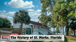 The History of St.  Marks, ( Wakulla County ) Florida !!! U.S. History and Unknowns