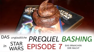 Das unglaubliche Prequel Bashing in Star Wars Episode 7