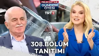 Pelin Çift ile Gündem Ötesi 308. Bölüm Tanıtımı [26 Şubat 2022]