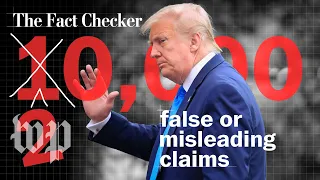 President Trump has made more than 20,000 false or misleading claims | Fact Checker