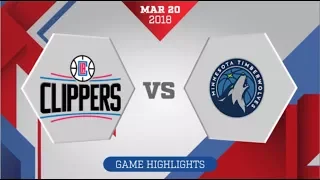 Los Angeles Clippers vs Minnesota Timberwolves: March 20, 2018