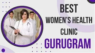 Women’s Health Clinic in Gurugram, India