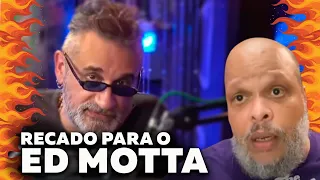 Regis Tadeu manda Recado para Ed Motta (Inteligência Ltda. #486)