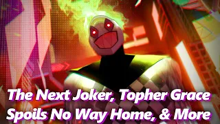 The Next Joker, Topher Grace Spoils No Way Home! & More! - Absolute Comics