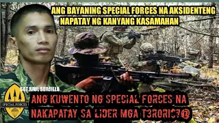 ANG AKSIDENTENG  PAGKASAWI NG BAYANING SPECIAL FORCES NA NAKAPATAY SA LIDER NG MGA Te*_*!$7@