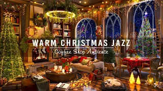 Instrumental Christmas Jazz Music🎄Stay Warm in Cozy Christmas Coffee Shop Ambience & Fireplace Sound