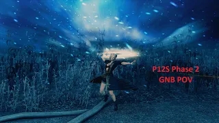 P12S Phase 2 Clear - GNB POV