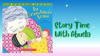 In Grandma’s Arms  Read Aloud Children’s Book