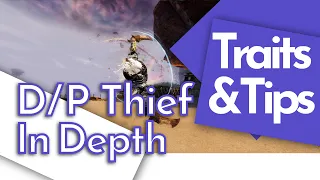 GW2 In Depth Guide: D/P Thief | Traits, Tips & Tricks | Build for WvW & Ranked PvP | New August 2023