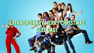 Glee Cast - Extraordinary Merry Christmas (Glee Cast Version) (LYRICS/LYRIC VIDEO)