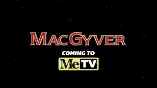 MacGyver - Coming soon to MeTV