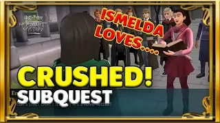 CRUSHED! ISMELDA LOVES...............! - SUBQUEST - HARRY POTTER: HOGWARTS MYSTERY