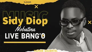 Sidy Diop - Nobatina ( Live Bang'o )