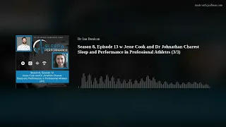 Season 8, Episode 13 w Jesse Cook and Dr Johnathan Charest Sleep and Performance in Professional Ath