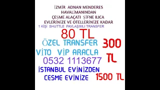 çeşme marina transfer shuttle transfer  80 tl  vito vip  transfer   300 tl