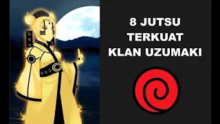 Inilah 8 Jutsu terkuat dari Clan UZUMAKI