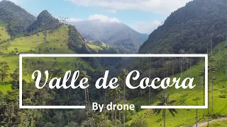 VALLE DE COCORA Colombia by drone - Epic Drone Travel Video