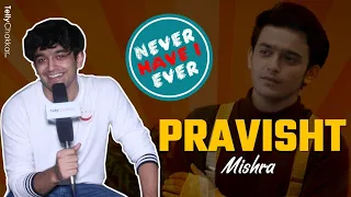 Pravisht Mishra REGRETTED Going On A Date? REVEALS His Secrets | Never Have I Ever | Exclusive