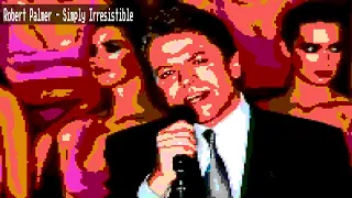 Robert Palmer - Simply Irresistible (8 Bit Raxlen Slice Chiptune Remix)