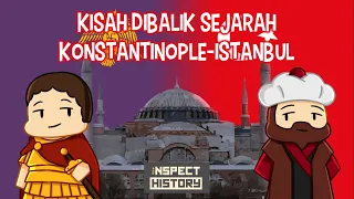 Dibalik Kisah Sejarah Kota Konstantinopel - Istanbul