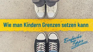 Wie man Kindern Grenzen setzen kann