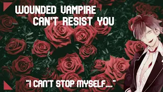 [ASMR] Wounded Vampire Can't Resist You