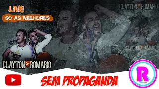 LIVE CLAYTON & ROMÁRIO - AS MELHORES ‹ SEM PROPAGANDA ›