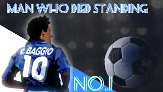 The man who died standing in football || Roberto Baggio