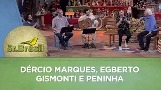 Sr. Brasil | Dércio Marques, Egberto Gismonti e Peninha