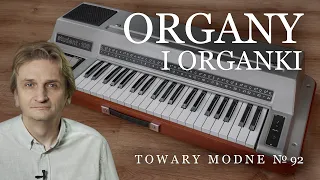 Organy i organki, czyli Student 106 i Krzyś [TOWARY MODNE 92]