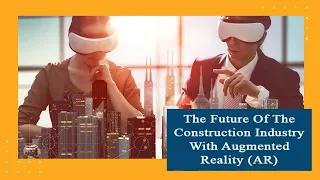 The Future of Construction with Augmented Reality 2021 | BIM Augmented Reality | Construct Today