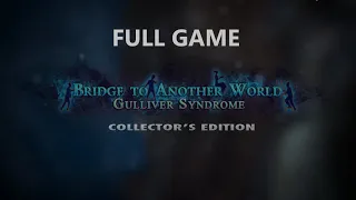 BRIDGE TO ANOTHER WORLD GULLIVER SYNDROME FULL GAME Complete walkthrough gameplay + Bonus chapter