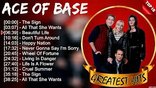 Ace Of Base Top Dance Pop Hits Of All Time - Most Popular Hits Playlist