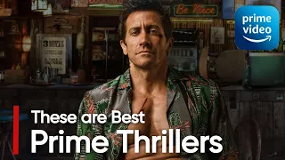 The Best Thrillers on Amazon Prime Video Right now | May 2024