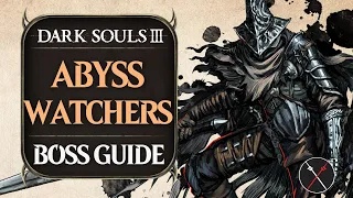 Abyss Watchers Boss Guide - Dark Souls 3 Boss Fight Tips and Tricks on How to Beat DS3