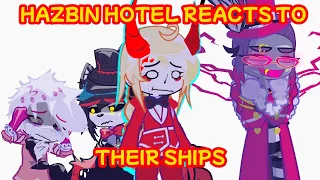 Hazbin Hotel React To Their Ships | Hazbin Hotel | Helluva Boss | Gacha Life 2