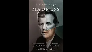 "A First-Rate Madness" By S. Nassir Ghaemi